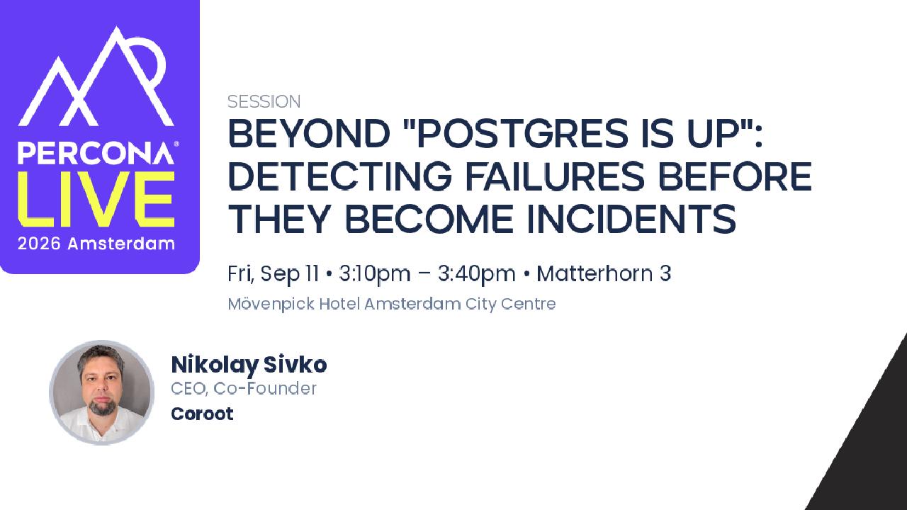 Beyond "Postgres is up": detecting failures before they become incidents