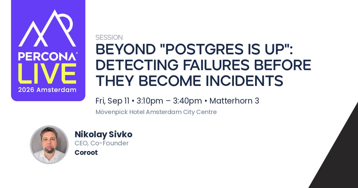 Beyond "Postgres is up": detecting failures before they become incidents