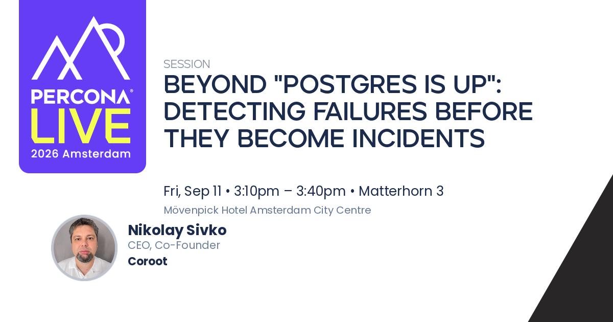 Beyond "Postgres is up": detecting failures before they become incidents