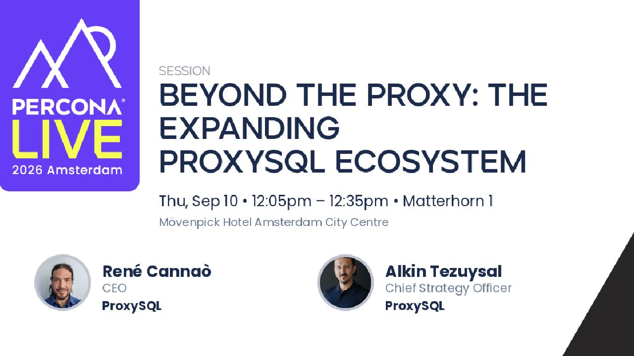 Beyond the Proxy: The Expanding ProxySQL Ecosystem