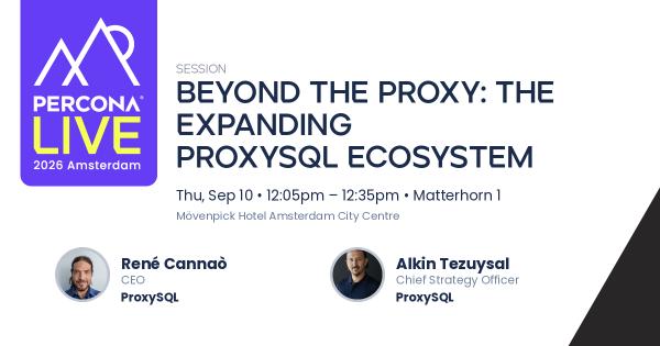 Beyond the Proxy: The Expanding ProxySQL Ecosystem