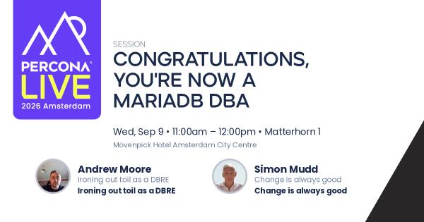 Congratulations, You're Now a MariaDB DBA
