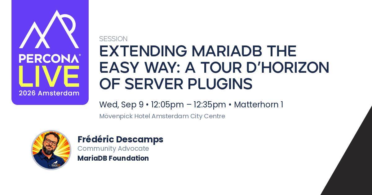Extending MariaDB the Easy Way: A Tour d’Horizon of Server Plugins