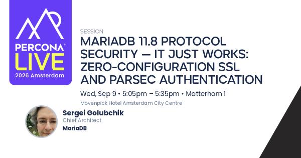 MariaDB 11.8 Protocol Security — It just works: Zero-configuration SSL and PARSEC authentication