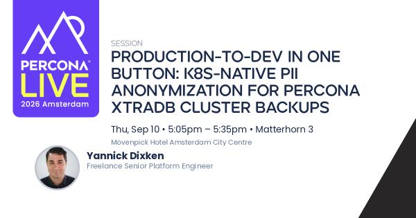 Production-to-Dev in One Button: K8s-native PII anonymization for Percona XtraDB Cluster Backups