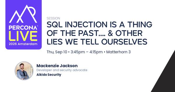 SQL injection is a thing of the past…. & other lies we tell ourselves