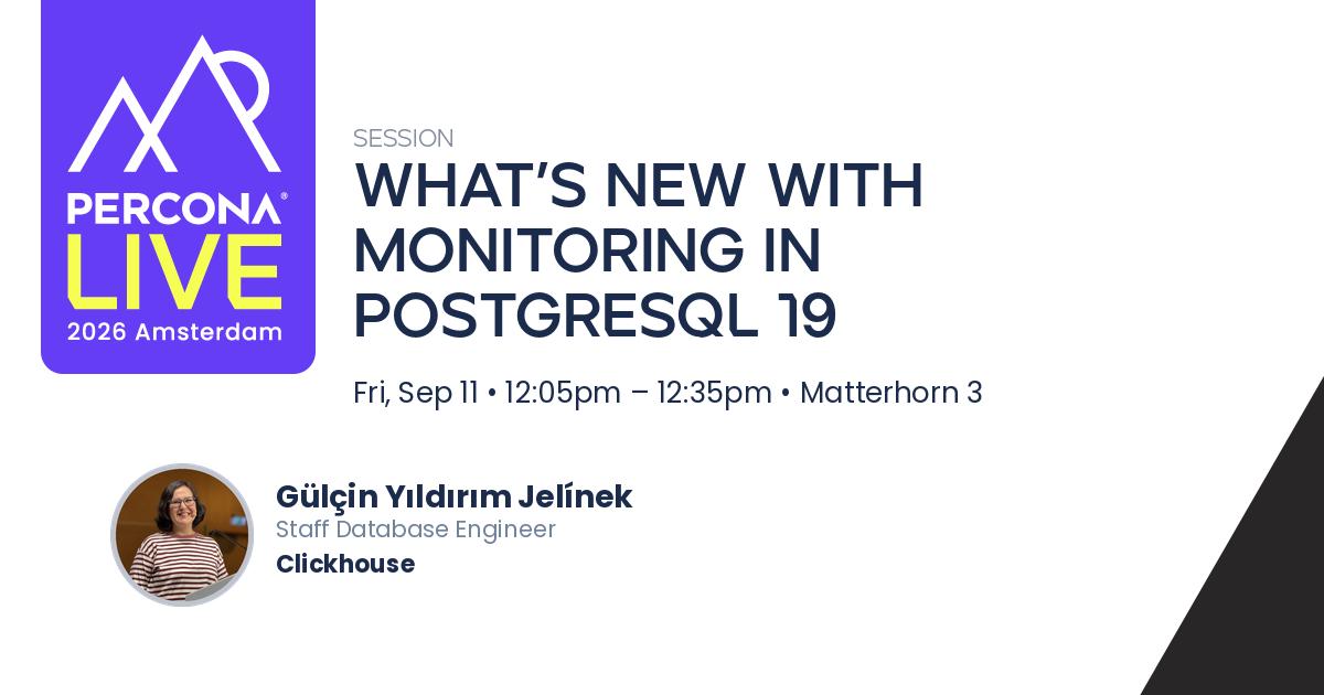 What’s New with Monitoring in PostgreSQL 19