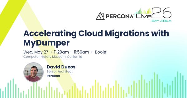 Accelerating Cloud Migrations with MyDumper