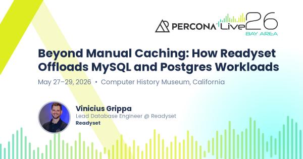 Beyond Manual Caching: How Readyset Offloads MySQL and Postgres Workloads