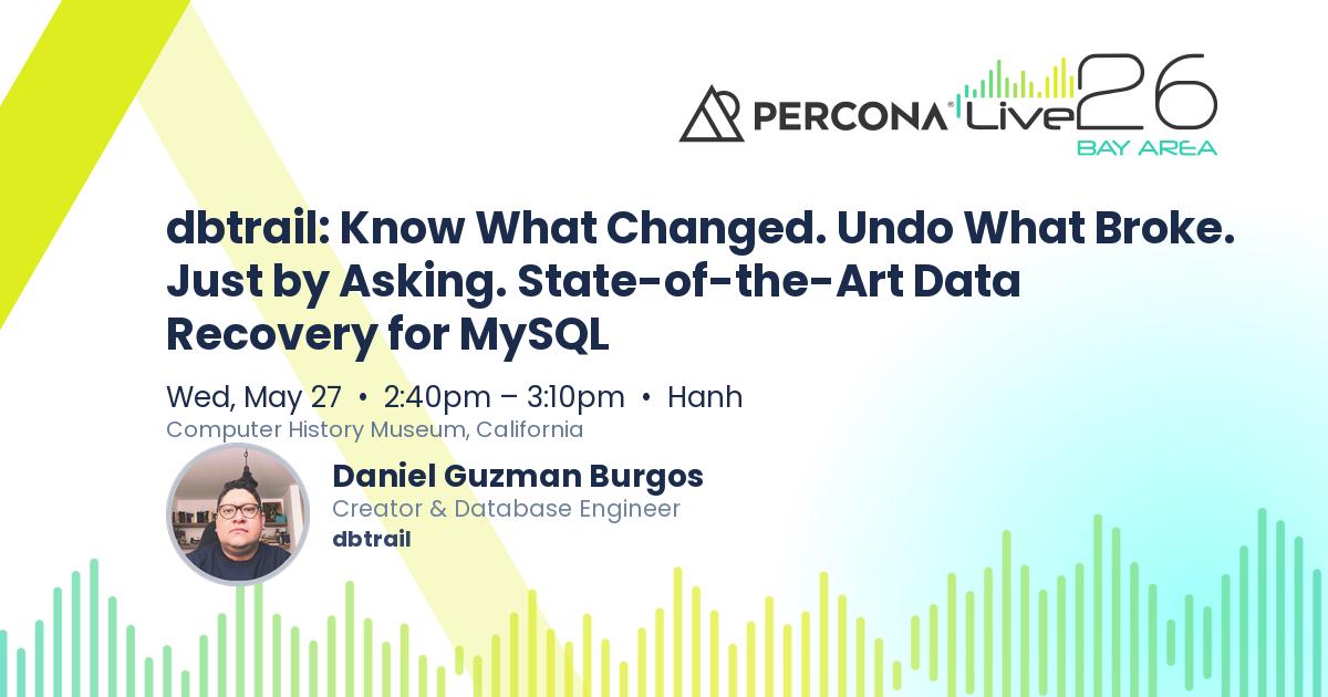 dbtrail: Know What Changed. Undo What Broke. Just by Asking. State-of-the-Art Data Recovery for MySQL