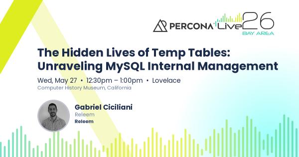 The Hidden Lives of Temp Tables: Unraveling MySQL Internal Management